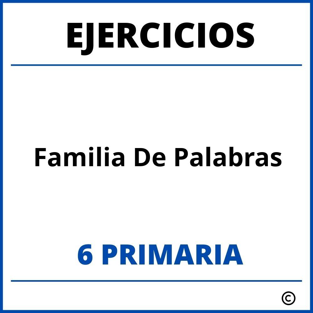 Ejercicios Familia De Palabras 6 Primaria PDF