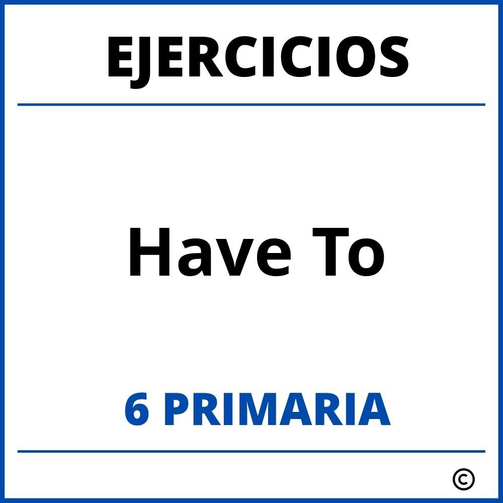 Ejercicios Have To 6 Primaria PDF