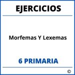 Ejercicios Morfemas Y Lexemas 6 Primaria PDF