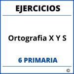 Ejercicios Ortografia X Y S 6 Primaria PDF