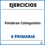 Ejercicios Palabras Coloquiales 6 Primaria PDF