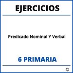 Ejercicios Predicado Nominal Y Verbal 6 Primaria PDF