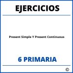 Ejercicios Present Simple Y Present Continuous 6 Primaria PDF