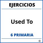 Ejercicios Used To 6 Primaria PDF